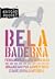 Bela Baderna: Ferramentas para Revolução
