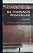 Mr. Tompkins in Wonderland; or, Stories of C, G, and H. Illustrated by John Hookham