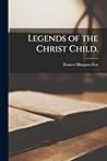 Legends of the Christ Child.