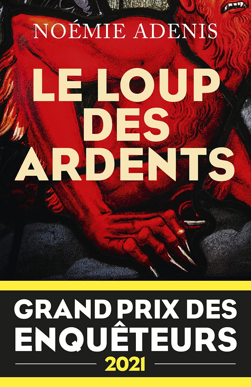 Le Loup des Ardents - Grand prix des enquêteurs 2021 - Prix Polar en séries 2022 (Paperback)