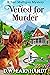 Vetted for Murder (Tori Mul...