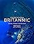 Expedition Britannic: Divin...