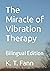 The Miracle of Vibration Th...