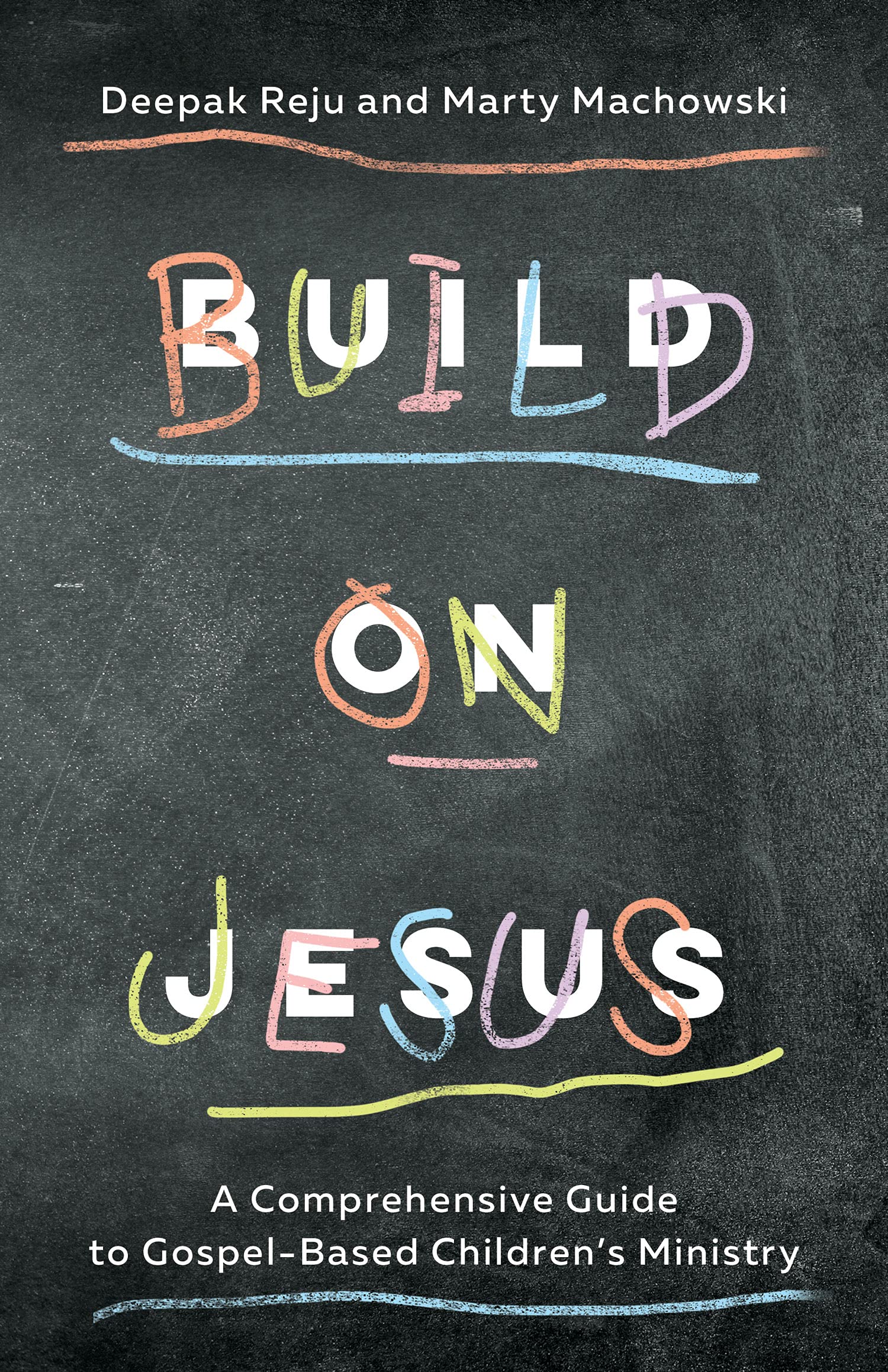Build on Jesus: A Comprehensive Guide to Gospel-Based Children's Ministry (Kindle Edition)