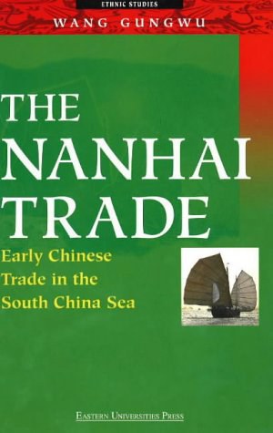 The Nanhai Trade: Early Chinese Trade in the South China Sea