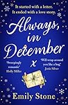 Always, in December by Emily      Stone