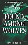Found Among Wolves by Magen Cubed