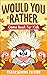 Would You Rather Game Book For Kids! Thanksgiving Edition by Uncle Bob