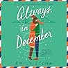 Always, in December by Emily      Stone