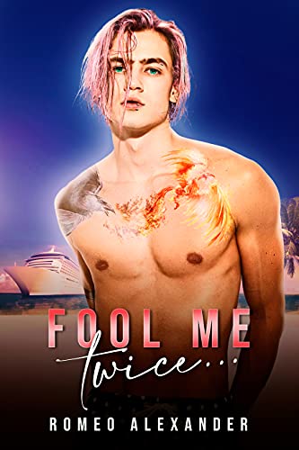 Fool Me Twice... (The Cruise, #3)