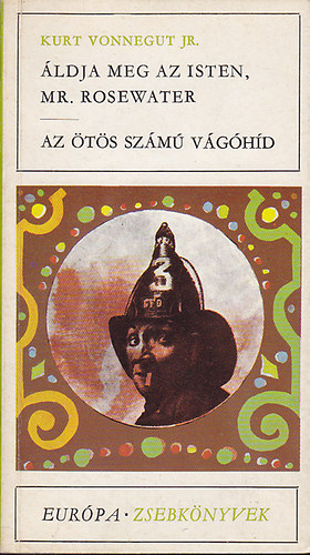 Áldja meg az Isten, Mr. Rosewater / Az ötös számú vágóhíd (Paperback)