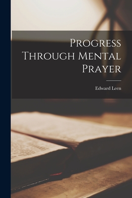 Progress Through Mental Prayer (Paperback)