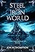 Steel To An Iron World