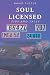 Soul Licensed: Tips and Tales