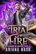 Trial by Fire