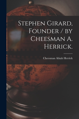 Stephen Girard, Founder