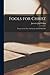 Fools for Christ; Essays on the True, the Good, and the Beaut... by Jaroslav Pelikan