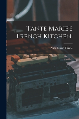 Tante Marie's French Kitchen; (Paperback)