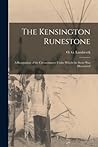 The Kensington Runestone by O G (Ole Godfred) 1901- Lan...