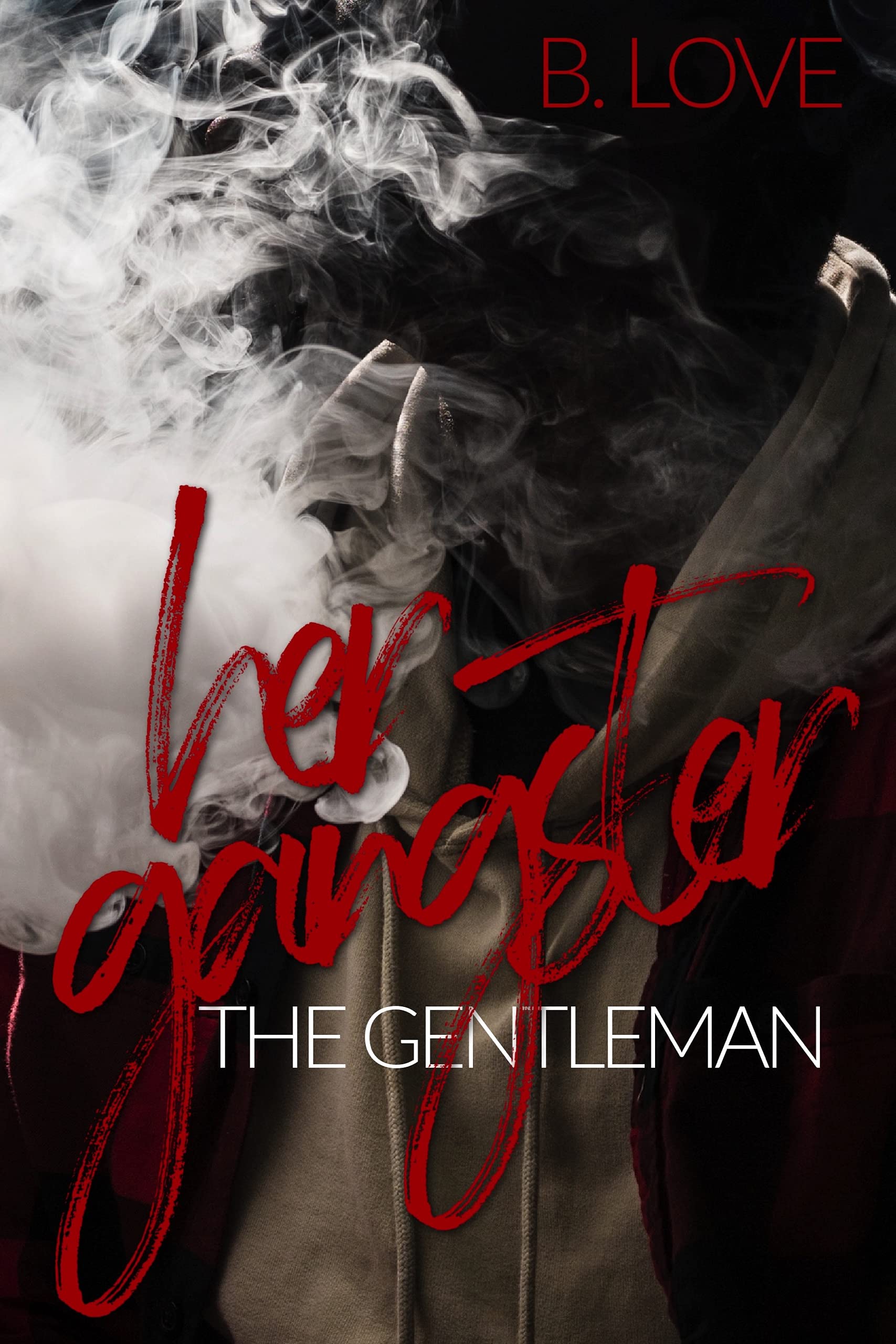 Her Gangster, The Gentleman (Kindle Edition)
