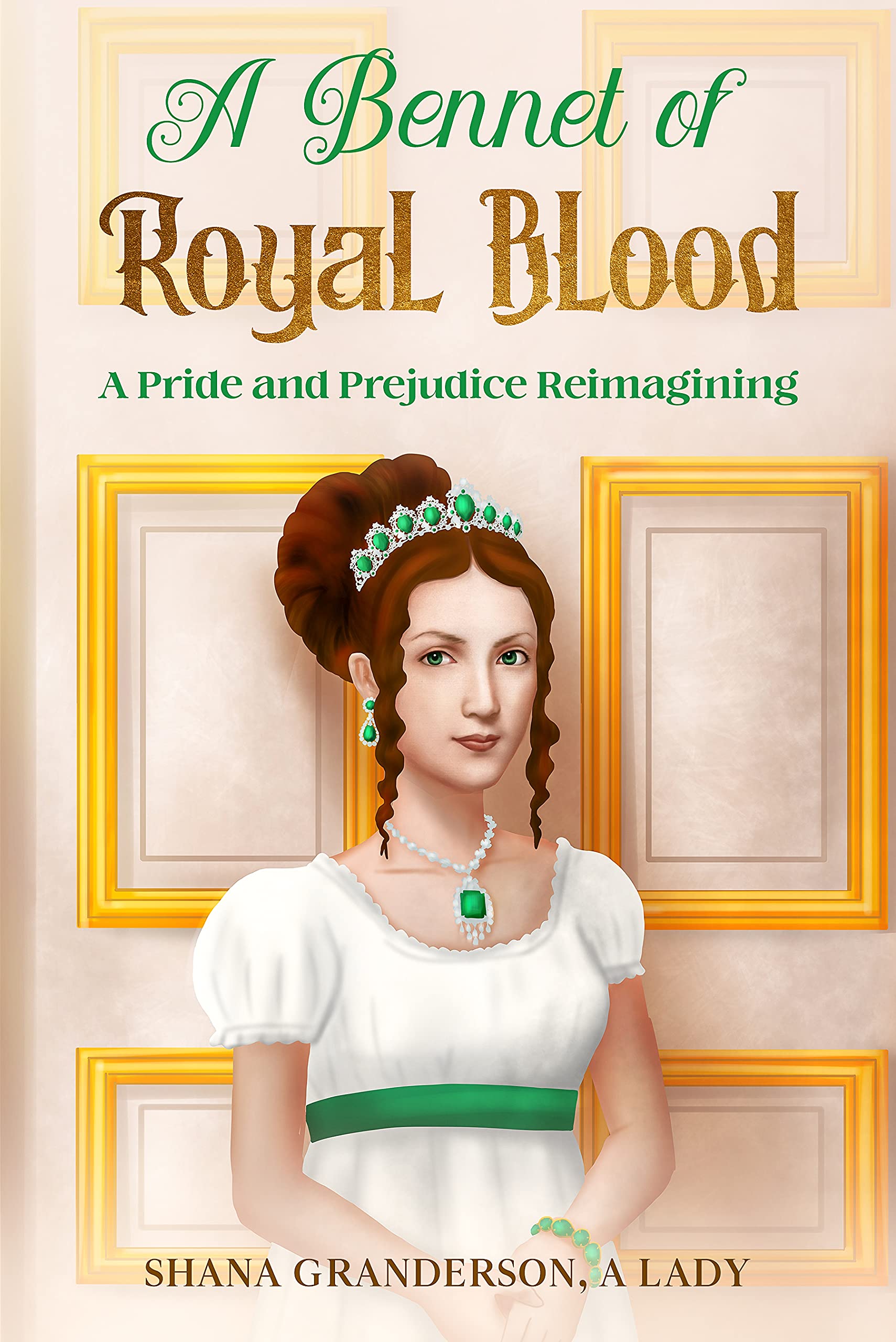 A Bennet of Royal Blood: A Pride and Prejudice Reimagining (Kindle Edition)