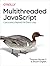 Multithreaded JavaScript