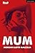 Mum by Morgan Lloyd Malcolm