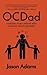 OCDad: Learning to Be a Parent With a Mental Health Disorder