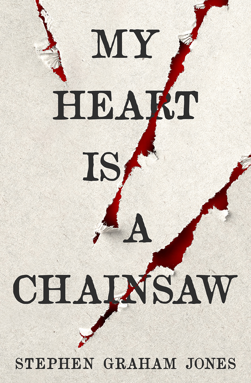 My Heart Is a Chainsaw