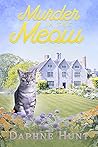 Murder in the Meow by Daphne Hunt Murder in the Meow by Daphne Hunt