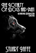 The Loyalty of Dogs and Men