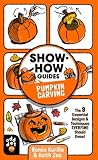 Show-How Guides: Pumpkin Carving: The 9 Essential Designs & Techniques Everyone Should Know! Show-How Guides: Pumpkin Carving: The 9 Essential Designs & Techniques Everyone Should Know!