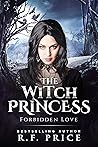 The Witch Princess - Forbidden Love: A Witch Paranormal Thriller & Romance