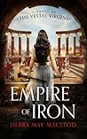 Empire of Iron by Debra May Macleod