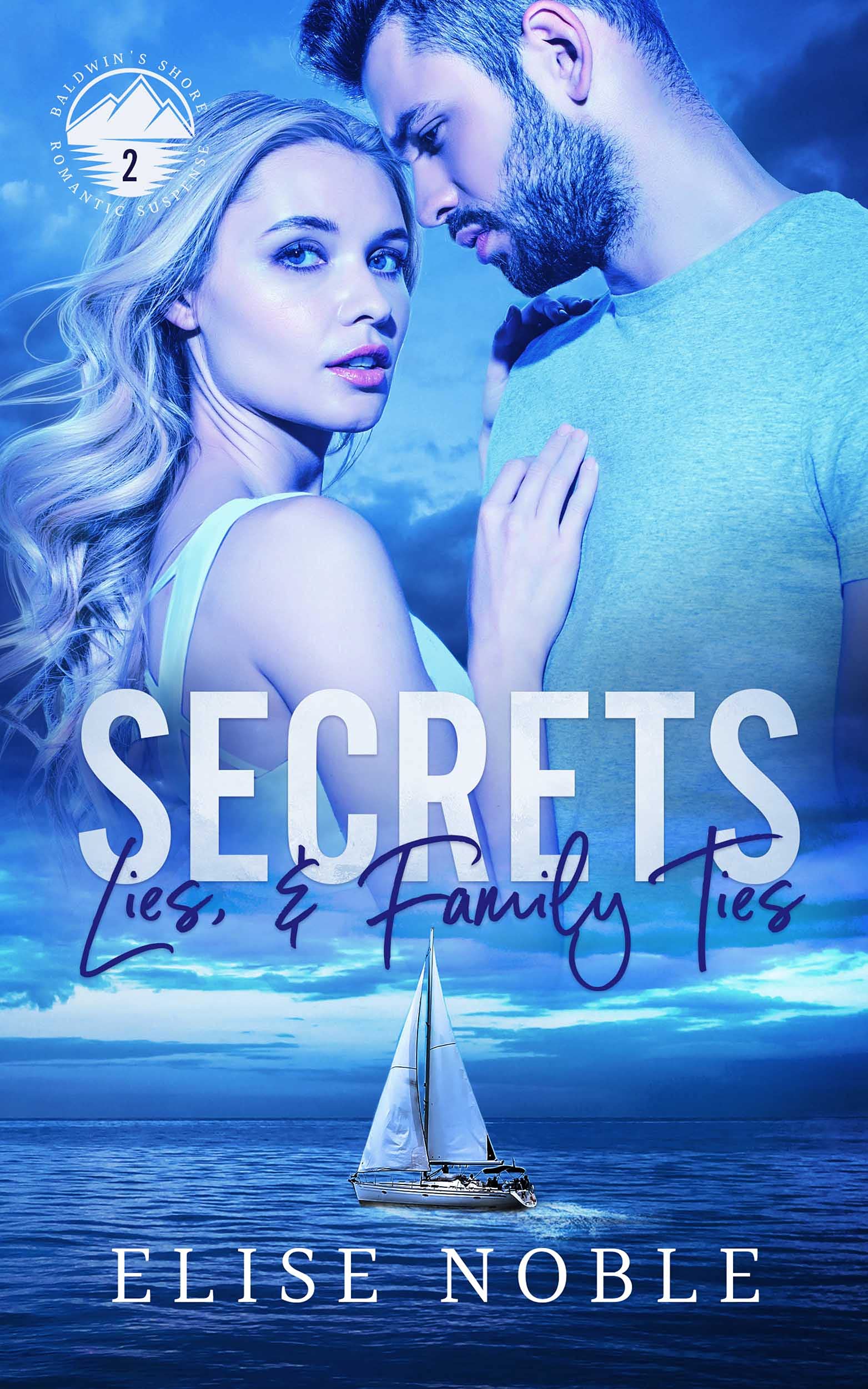 Secrets, Lies, & Family Ties (Baldwin's Shore #2)