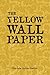 The Yellow Wall Paper by Charlotte Perkins Stetson