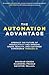 The Automation Advantage: Embrace the Future of Productivity and Improve Speed, Quality, and Customer Experience Through AI
