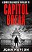 Capitol Break: A Chris Collins CIA Thriller: Book 1 (Chris Collins CIA Thrillers)