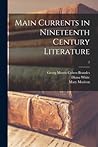 Main Currents in Nineteenth Century Literature; 2