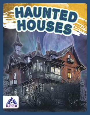 Haunted Houses (Unexplained)