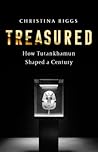 Treasured: How Tutankhamun Shaped a Century