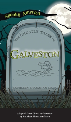 Ghostly Tales of Galveston