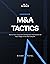 M&A Tactics Handbook: Advic...