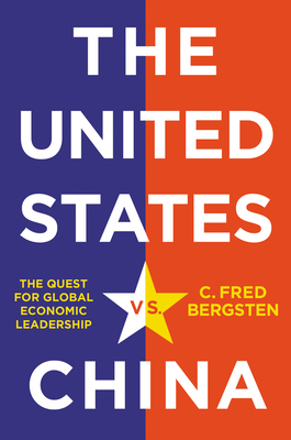 The United States vs. China: The Quest for Global Economic Leadership (Hardcover)