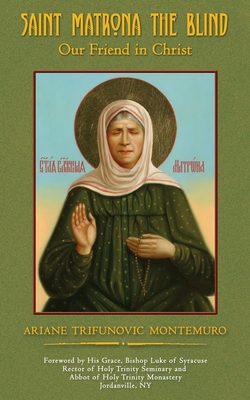 Saint Matrona the Blind: Our Friend in Christ (Paperback)