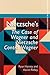 Nietzsche's The Case of Wag...