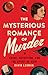 The Mysterious Romance of M...