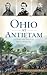Ohio at Antietam: The Bucke...