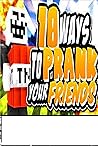 10 Ways to Prank ...