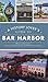 History Lover's Guide to Bar Harbor (History & Guide)